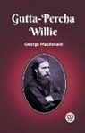 George MacDonald - Gutta-Percha Willie