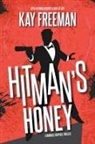 Kay Freeman - Hitman's Honey