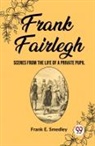 Frank E. Smedley - Frank Fairlegh Scenes from the Life of a Private Pupil