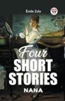 Emile Zola - Four Short Stories NANA
