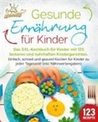 Kitchen King - Gesunde Ernährung für Kinder: Das XXL-Kochbuch für Kinder mit 123 leckeren und nahrhaften Kindergerichten. Einfach, schnell und gesund kochen für Kinder zu jeder Tageszeit! (inkl. Nährwertangaben)