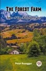 Peter Rosegger - The Forest Farm Tales of the Austrian Tyrol