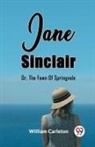 William Carleton - Jane Sinclair Or, The Fawn Of Springvale