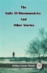 Arthur Conan Doyle - The Gully Of Bluemansdyke, And Other Stories