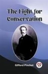 Gifford Pinchot - The Fight for Conservation
