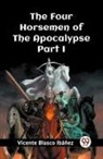 Vicente Blasco Ibanez - The Four Horsemen of the Apocalypse Part I
