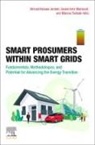 Ahmad Rezaee Jordehi, Seyed Amir Mansouri, Ahmad Rezaee Jordehi, Seyed Amir Mansouri, Marcos Tostado-Véliz - Smart Prosumers within Smart Grids