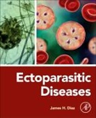 James H Diaz, James H. Diaz, Diaz James H. - Ectoparasitic Diseases