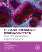 Rajkumar (EDT)/ Patel Rajendram, Vinood Patel, Victor R Preedy, Rajkumar Rajendram, Victor R Preedy - The Scientific Basis of Mpox (Monkeypox)