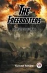 Gustave Aimard - The Freebooters A Story of the Texan War