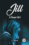 L. T. Meade - Jill A Flower Girl