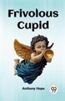 Anthony Hope - Frivolous Cupid