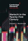 Donald A Westbrook, Donald A. Westbrook, Donald A. (San Jose State University) Westbrook - Mariachi in the Twenty-First Century