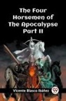 Vicente Blasco Ibanez - The Four Horsemen of the Apocalypse Part II
