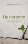 Wendy Macgown - Resistance