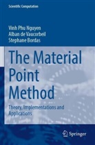 Step Bordas, Stephane Bordas, Vinh Phu Nguyen, Alban de Vaucorbeil - The Material Point Method