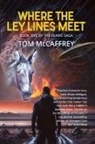 Tom McCaffrey - Where The Ley Lines Meet