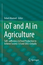 Tofael Ahamed - IoT and AI in Agriculture