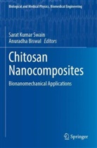 Anuradha Biswal, Sarat Kumar Swain - Chitosan Nanocomposites