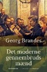 Georg Brandes - Det moderne gennembruds mænd