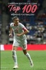 Richard Scott - Canadian Soccer's Top 100 Women's Footballers
