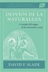 Pedro de Peralta Barnuevo, José de Rivilla Bonet y Pueyo, David F. Slade - Desvíos de la naturaleza