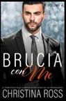 Christina Ross - Brucia con Me (Volume 8)