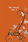 B. Croker - Mr. Jervis, Vol. 3