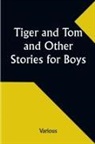 Various - Tiger and Tom and Other Stories for Boys