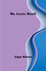 Edgar Wallace - Mr. Justice Maxell