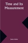 James Arthur - Time and Its Measurement