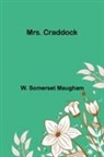 W. Somerset Maugham - Mrs. Craddock