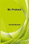 Arnold Bennett - Mr. Prohack