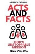 Brian Johnston - Acts and Facts God's Unstoppable Mission