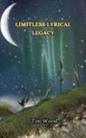 Tim Wood - Limitless Lyrical Legacy