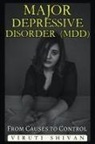 Viruti Shivan - Major Depressive Disorder (MDD) - From Causes to Control