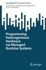 Juan Fumero, Kotselidis, Christos Kotselidis, Athanasios Stratikopoulos - Programming Heterogeneous Hardware via Managed Runtime Systems