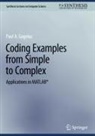 Paul A. Gagniuc - Coding Examples from Simple to Complex