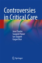 Gagan Brar, Jose Chacko, Swapnil Pawar, Ian Seppelt - Controversies in Critical Care