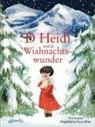 Tim Krohn, Magdalena Fournillier - D Heidi und ds Wiahnachtswunder