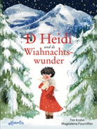 Tim Krohn, Magdalena Fournillier - D Heidi und ds Wiahnachtswunder