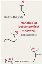 Hellmuth Opitz - Manches ist besser geküsst als gesagt