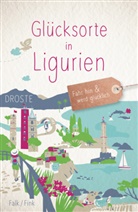 Stephan Falk, Anne Fink - Glücksorte in Ligurien