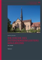 Matthias Untermann - Die Kirche des Zisterzienserklosters Maulbronn