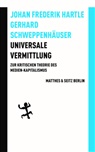 Johan Frederik Hartle, Gerhard Schweppenhäuser - Universale Vermittlung