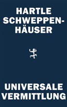 Johan Frederik Hartle, Gerhard Schweppenhäuser - Universale Vermittlung