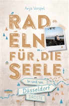 Anja Vorspel - In und um Düsseldorf. Radeln für die Seele
