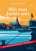 Carsten Tergast - Wer man früher war