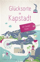 Esther Von Krosigk, Esther von Krosigk - Glücksorte in Kapstadt. Mit Garden Route