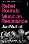 Joe Mulhall - Rebel Sounds